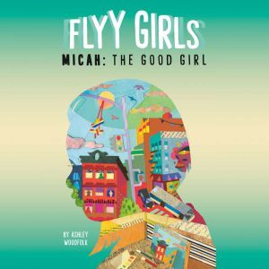 Micah: The Good Girl #2, Ashley Woodfolk