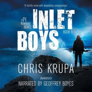 Inlet Boys: A Thrilling Detective Murder Mystery, Chris Krupa