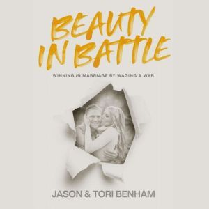 Beauty in Battle: Winning in Marriage by Waging a War, Jason Benham