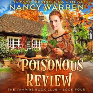 A Poisonous Review: A Paranormal Women's Fiction Cozy Mystery, Nancy Warren