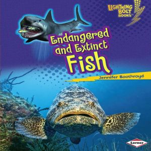 Endangered and Extinct Fish, Jennifer Boothroyd