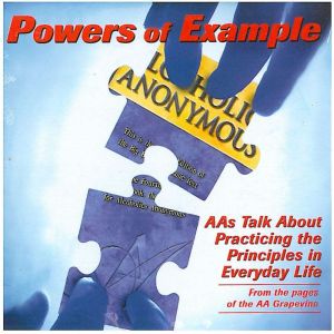 Powers of Example: AAs Talk About Practicing the Principles in Everyday Life, AA Grapevine