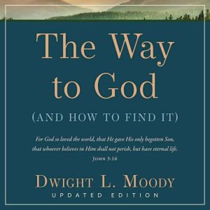 The Way to God, Dwight L. Moody
