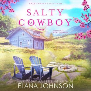 Salty Cowboy: A Cooper Family Novel, Elana Johnson