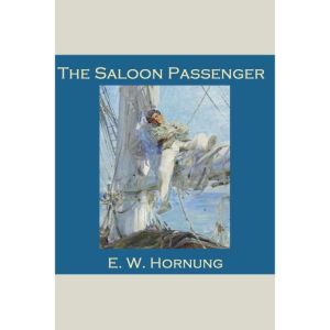 The Saloon Passenger, E.W. Hornung
