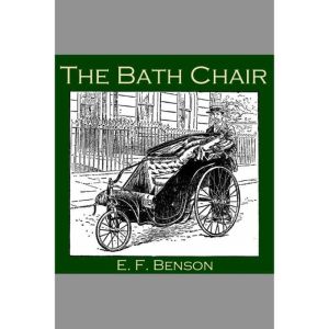 The Bath Chair, E. F. Benson