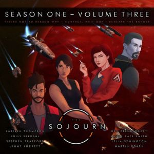 The Sojourn | Volume Three: Theirs Not To Reason Why | Contact, Wait Out | Beneath The Banner, Daniel Orrett