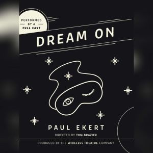 Dream On, Paul Ekert