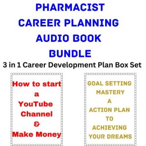 Pharmacist Career Planning Audio Book Bundle: 3 in 1 Career Development Plan Box Set, Brian Mahoney