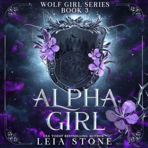 Alpha Girl, Leia Stone