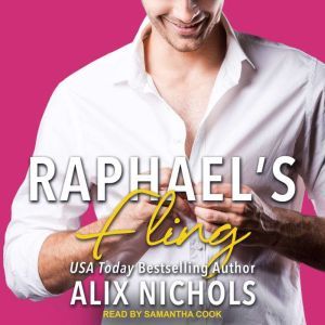 Raphael's Fling: A secret baby romance, Alix Nichols