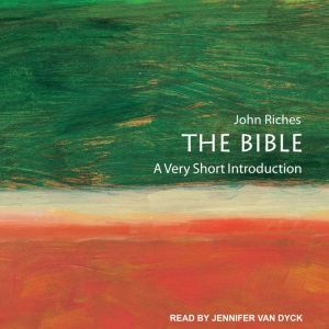 The Bible: A Very Short Introduction, John Riches