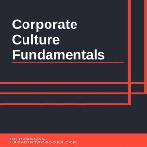 Corporate Culture Fundamentals, Introbooks Team