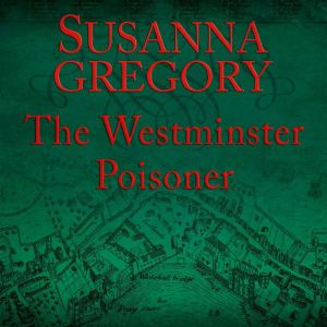 The Westminster Poisoner: 4, Susanna Gregory