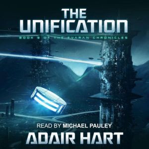 The Unification: Book 9 of The Evaran Chronicles, Adair Hart