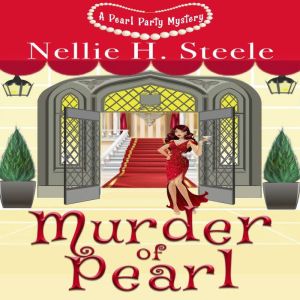 Murder of Pearl: A Silverman Sisters Cozy Mystery, Nellie H. Steele