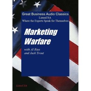 Marketing Warfare: How to Use Military Principles, Jack Trout