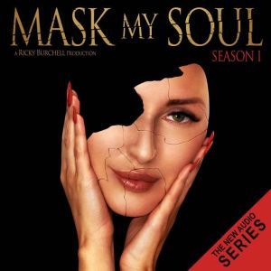 Mask My Soul: Season 1, Ricky Burchell
