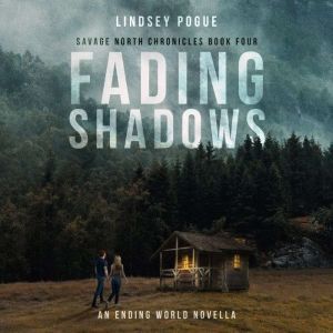 Fading Shadows: An Ending World Novella, Lindsey Pogue