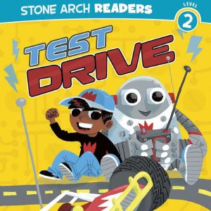 Test Drive: A Robot and Rico Story, Anastasia Suen