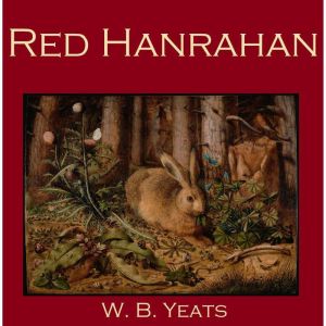 Red Hanrahan, William Butler Yeats