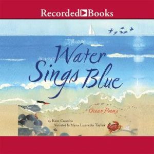 Water Sings Blue: Ocean Poems, Kate Coombs