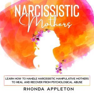 Narcissistic Mothers, Rhonda Appleton