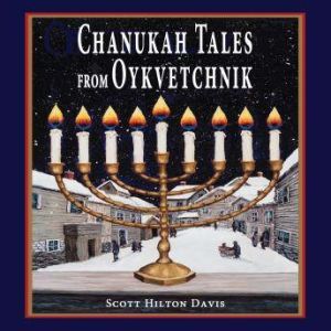 Chanukah Tales from Oykvetchnik, Scott Hilton Davis