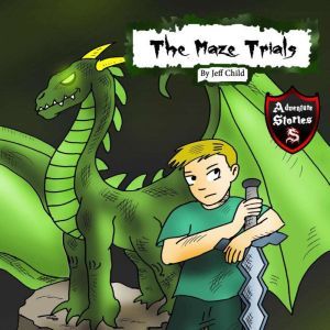 The Maze Trials: Adventures with Dangerous Maze Traps, Jeff Child