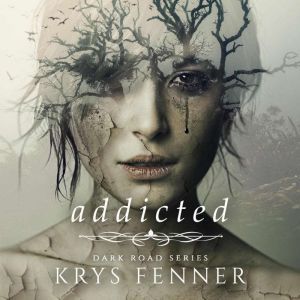 Addicted, Krys Fenner