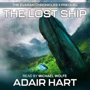 The Lost Ship: The Evaran Chronicles II prequel, Adair Hart