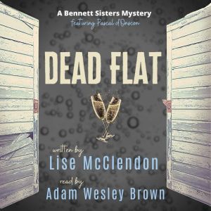 DEAD FLAT: featuring Pascal d'Onscon, Lise McClendon