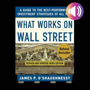 What Works on Wall Street, James P. O'Shaughnessy