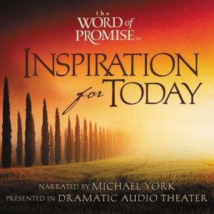 The Word of Promise Inspiration for Today, Volume 1, Michael York