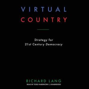 Virtual Country: Strategy for 21st Century Democracy, Richard Lang