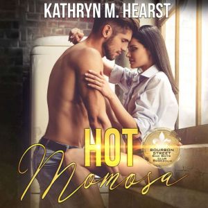 Hot Momosa: A Mafia Romantic Comedy, Kathryn M. Hearst