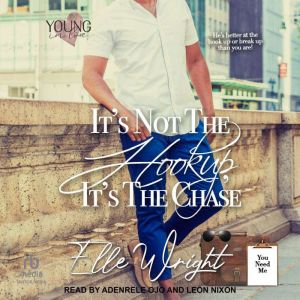 It's Not the Hookup, It's the Chase, Elle Wright