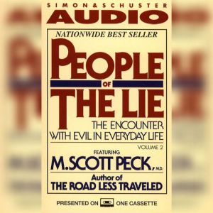 People of the Lie Vol. 2: The Hope for Healing Human Evil, M. Scott Peck