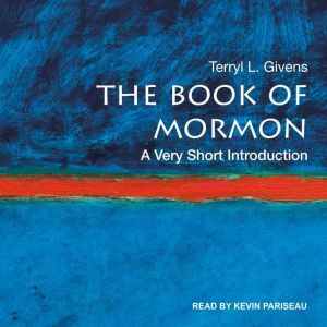 The Book of Mormon: A Very Short Introduction, Terryl Givens