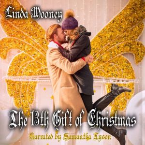 The 13th Gift of Christmas, Linda Mooney