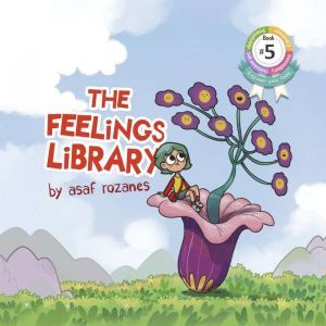 The Feelings Library: There are no bad feelings, Asaf Rozanes