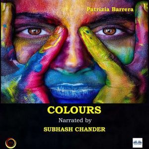 Colours: The voices of the soul, Patrizia Barrera