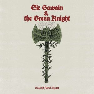 Sir Gawain and the Green Knight: Translated by William Allan Neilson, William Allan Neilson