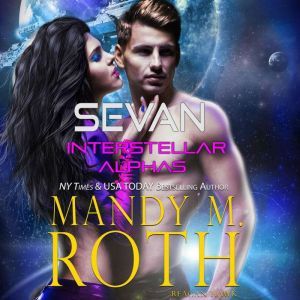 Sevan: Paranormal Shifter Fated Mate Galactic SciFi Military Romance, Mandy M. Roth