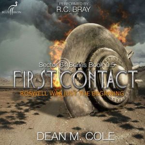 First Contact: A Military SciFi Thriller (Sector 64 Prequel Novella), Dean M. Cole