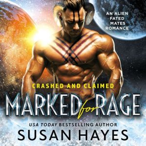Marked For Rage: An Alien Fated Mates Romance, Susan Hayes