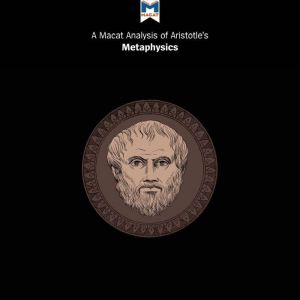 A Macat Analysis of Aristotle's Metaphysics, Aiste Celkyte