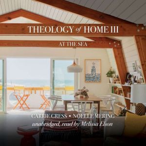 Theology of Home III: The Sea, Carrie Gress, Ph.D.