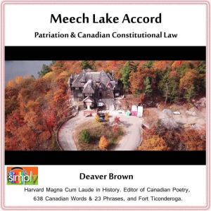 Meech Lake Accord: Patriation & Canadian Constitutional Law, Deaver Brown