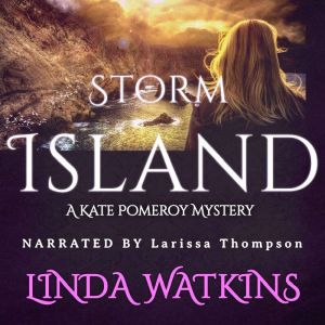 Storm Island: A Kate Pomeroy Mystery, Linda Watkins